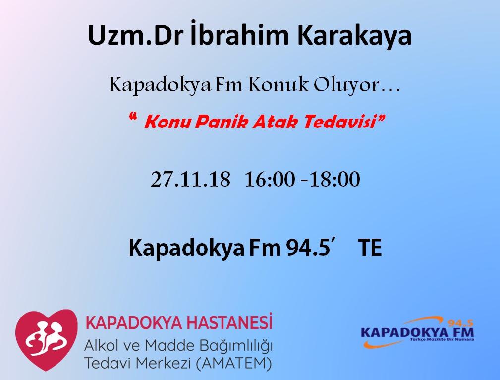 Uzm. Dr İbrahim Karakaya Kapadokya Fm de Panik Atak Tedavisi Hakkında Konuşacak...