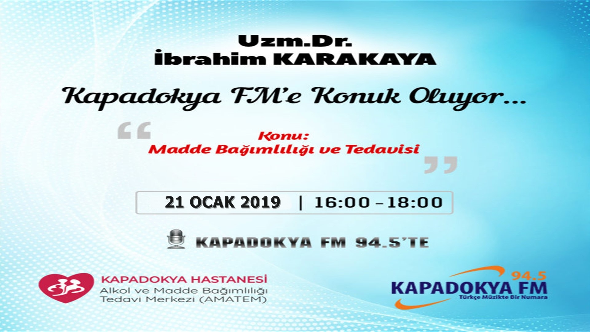 Uzm. Dr. İbrahim Karakaya Kapadokya Fm'de bağımlılık ve tedavisi hakkında konuşacak.